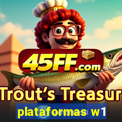 plataformas w1